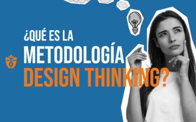 ¿Qué es la metodología Design Thinking?