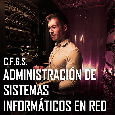 CFGS Administración de Sistemas Informáticos en Red